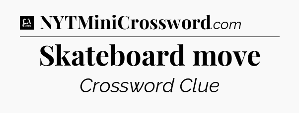 Skateboard move - LA Times Crossword