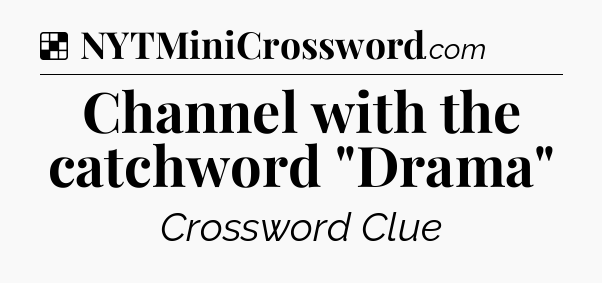 Solution: Channel with the catchword 