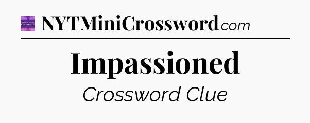 Impassioned - Thomas Joseph Crossword