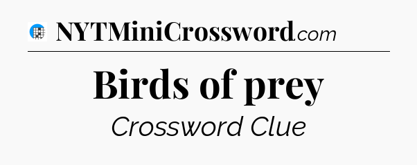 Birds of prey Crossword Clue