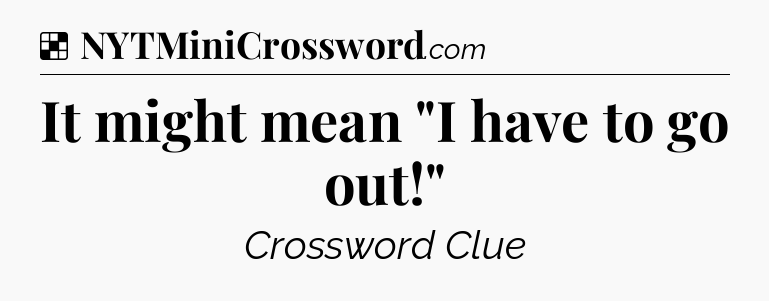 Solution: It might mean 