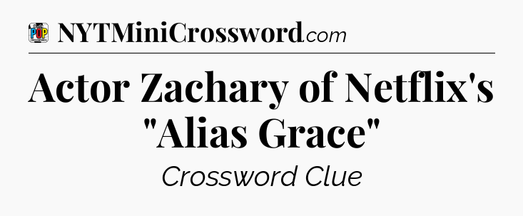 Actor Zachary of Netflix's 