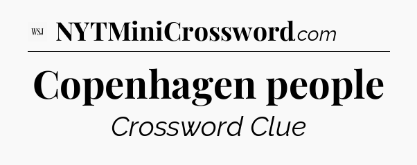 Copenhagen people - WSJ Crossword