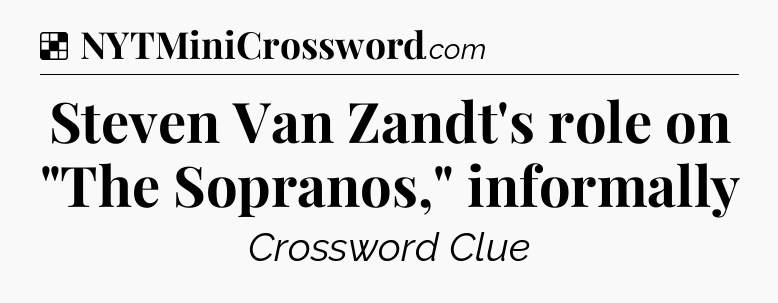 Solution: Steven Van Zandt's role on 