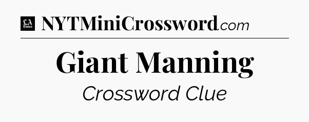 Giant Manning - LA Times Crossword