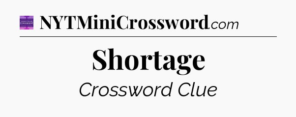 Shortage - Thomas Joseph Crossword