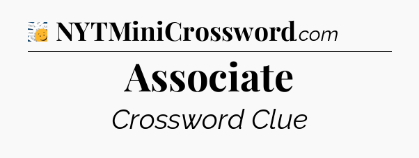 Associate - 7 Little Words