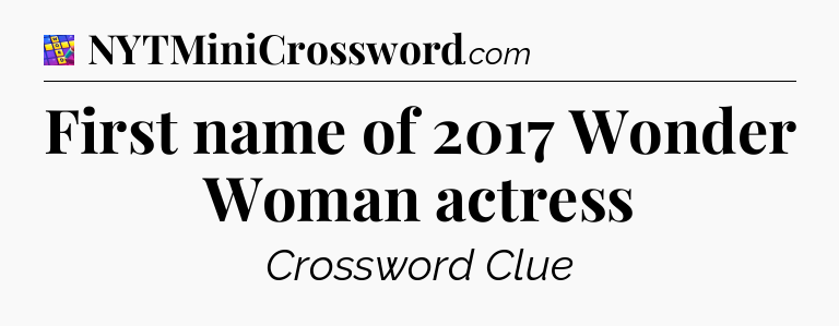 First name of 2017 Wonder Woman actress Codycross