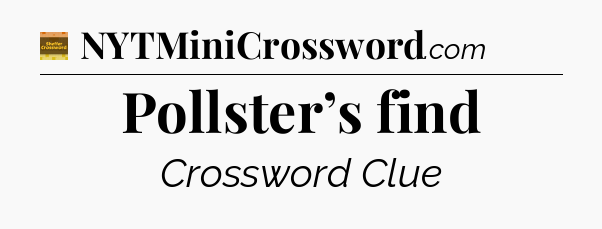 Pollster’s find - Eugene Sheffer Crossword