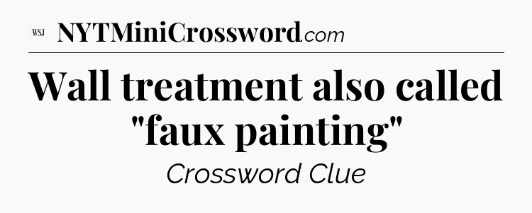 Wall treatment also called 