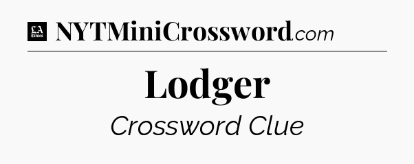 Lodger - LA Times Crossword