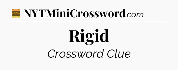 Rigid - Eugene Sheffer Crossword