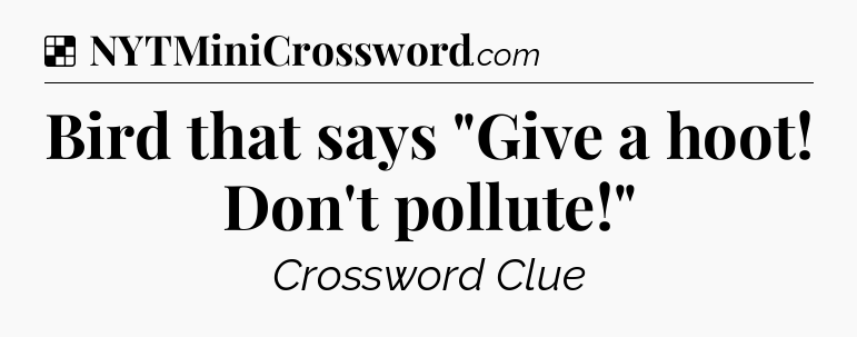 Solution: Bird that says 