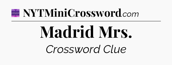 Madrid Mrs - Thomas Joseph Crossword