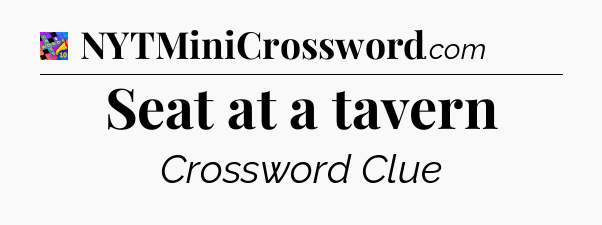 Seat at a tavern Crossword Clue