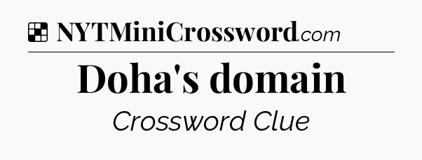 Solution: Doha's domain - NYT Crossword