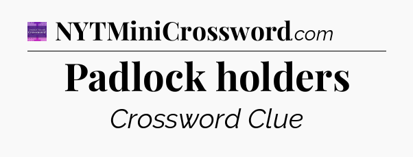 Padlock holders - Thomas Joseph Crossword