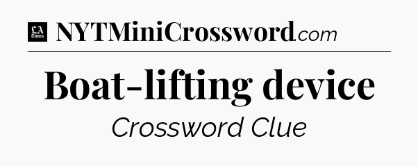 Boat-lifting device - LA Times Crossword