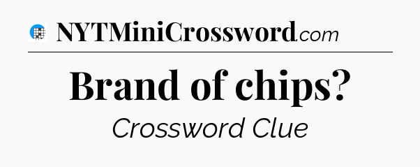 Brand of chips Crossword Clue