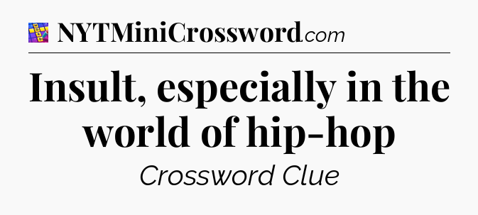 Insult, especially in the world of hip-hop Codycross