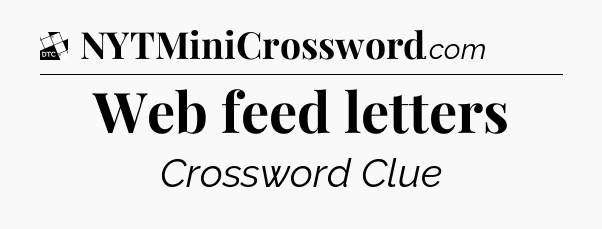 Web feed letters - Daily Themed Mini Crossword