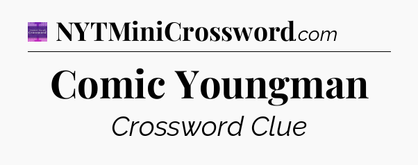 Comic Youngman - Thomas Joseph Crossword