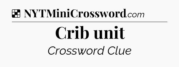 Solution: Crib unit - NYT Crossword