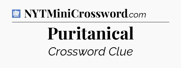 Puritanical Puzzle Page Crossword Clue