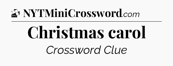 Christmas carol - Daily Themed Classic Crossword