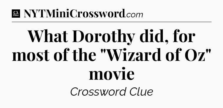 What Dorothy did, for most of the 