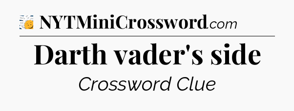 Darth vader's side - 7 Little Words