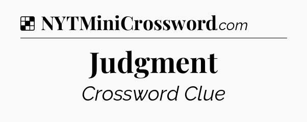 Solution: Judgment - NYT Crossword