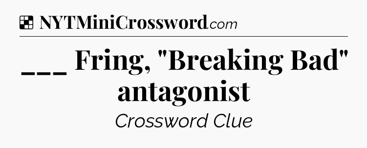Solution: ___ Fring, 