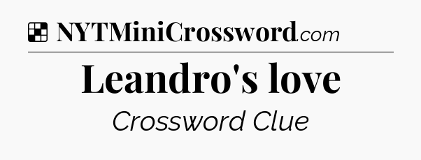 Solution: Leandro's love - NYT Crossword