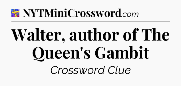 Walter, author of The Queen's Gambit Codycross