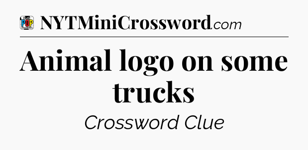 Animal logo on some trucks Crossword Clue