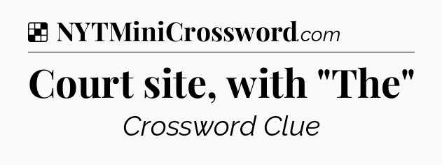 Solution: Court site, with 