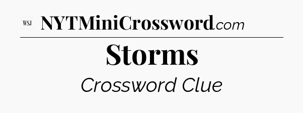 Storms - WSJ Crossword