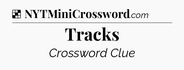 Solution: Tracks - NYT Crossword