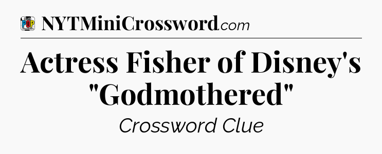 Actress Fisher of Disney's 