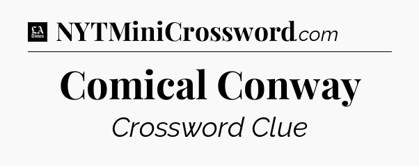 Comical Conway - LA Times Crossword