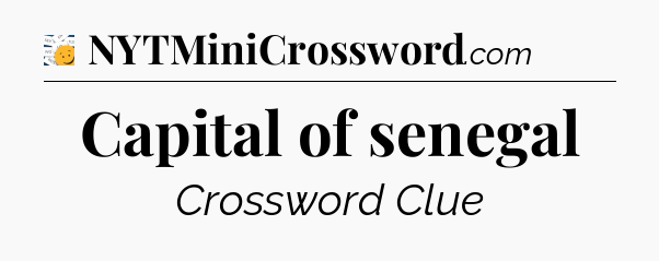 Capital of senegal - 7 Little Words