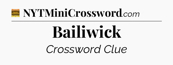 Bailiwick - Eugene Sheffer Crossword