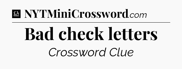 Bad check letters - LA Times Crossword