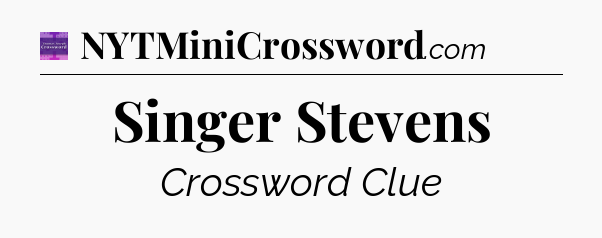 Singer Stevens - Thomas Joseph Crossword