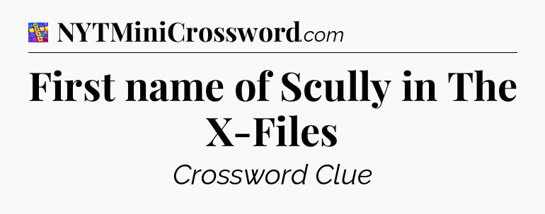 First name of Scully in The X-Files Codycross
