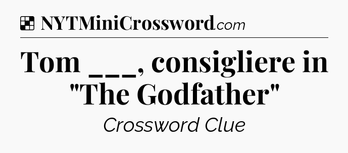 Solution: Tom ___, consigliere in 