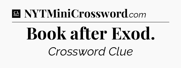 Book after Exod - LA Times Crossword