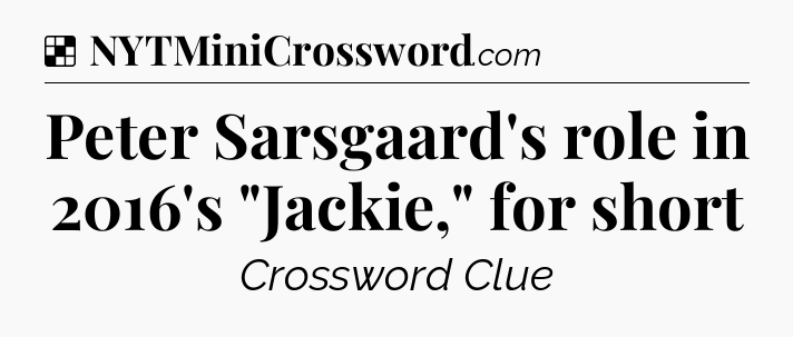 Solution: Peter Sarsgaard's role in 2016's 