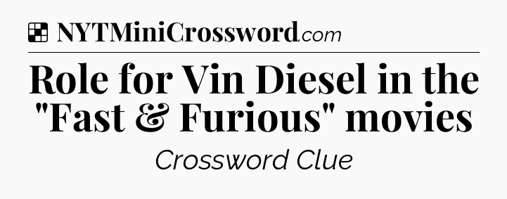 Solution: Role for Vin Diesel in the 